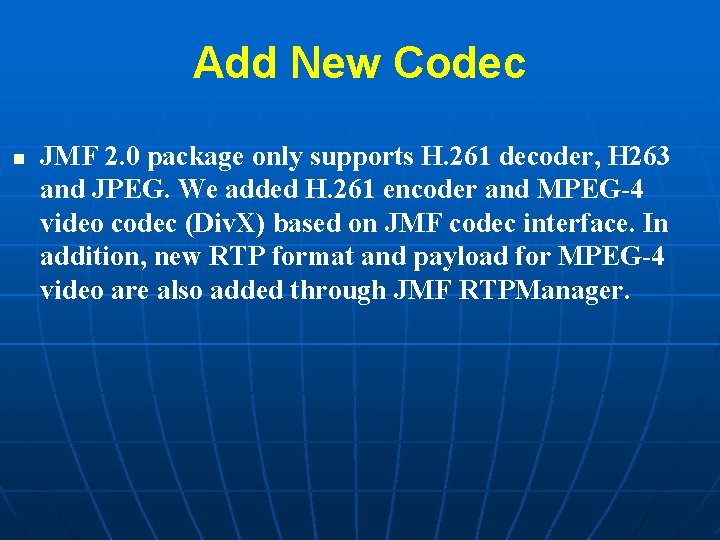 Add New Codec n JMF 2. 0 package only supports H. 261 decoder, H