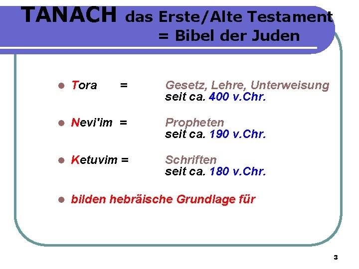 TANACH das Erste/Alte Testament = Bibel der Juden l Tora = Gesetz, Lehre, Unterweisung