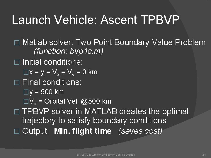 Launch Vehicle: Ascent TPBVP Matlab solver: Two Point Boundary Value Problem (function: bvp 4