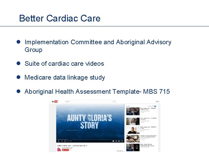 Better Cardiac Care l Implementation Committee and Aboriginal Advisory Group l Suite of cardiac