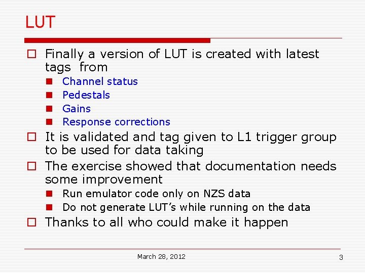 LUT Finally a version of LUT is created with latest tags from Channel status