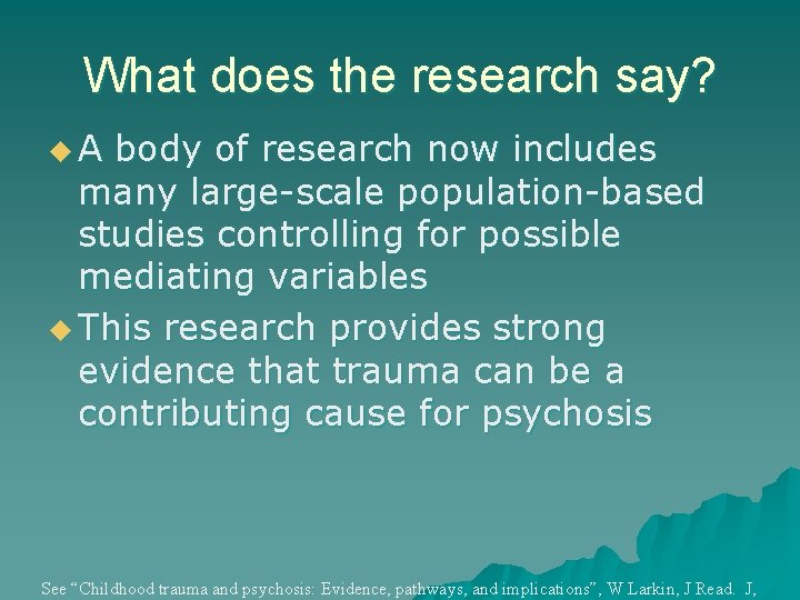 What does the research say? u. A body of research now includes many large-scale