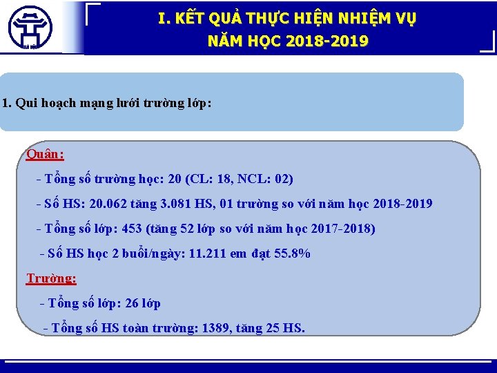 I. KẾT QUẢ THỰC HIỆN NHIỆM VỤ NĂM HỌC 2018 -2019 1. Qui hoạch