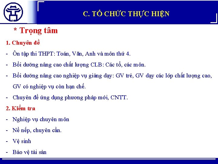 C. TỔ CHỨC THỰC HIỆN * Trọng tâm 1. Chuyên đề - Ôn tập