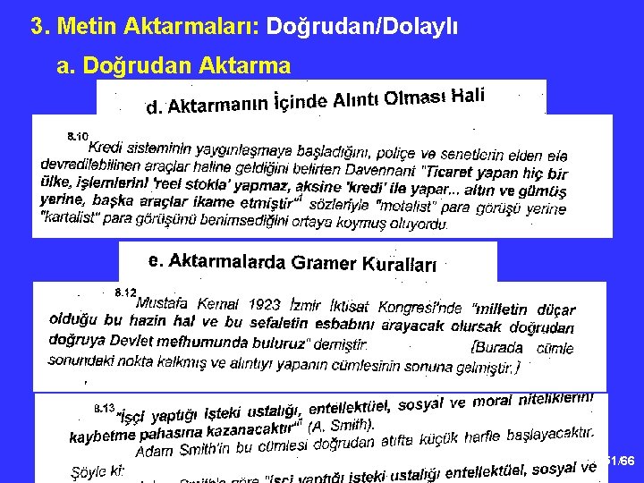 3. Metin Aktarmaları: Doğrudan/Dolaylı a. Doğrudan Aktarma 51/66 