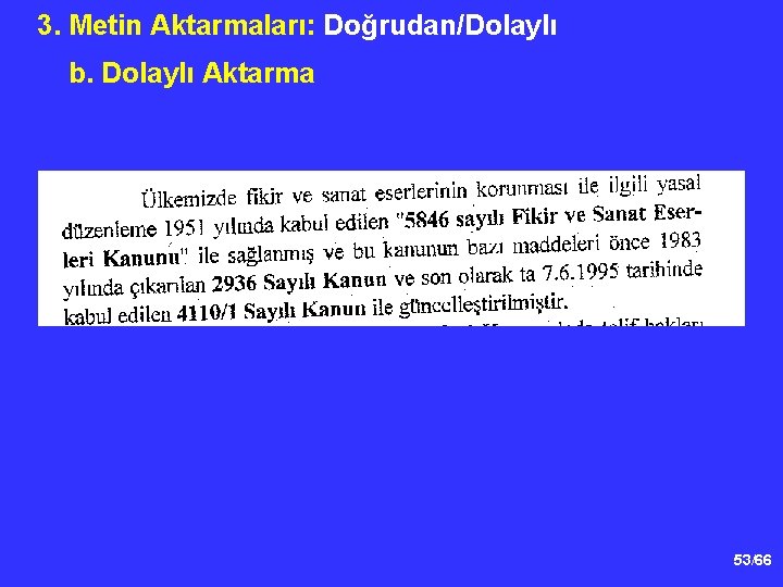 3. Metin Aktarmaları: Doğrudan/Dolaylı b. Dolaylı Aktarma 53/66 