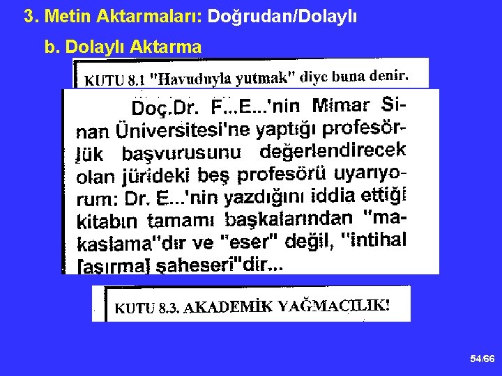 3. Metin Aktarmaları: Doğrudan/Dolaylı b. Dolaylı Aktarma 54/66 