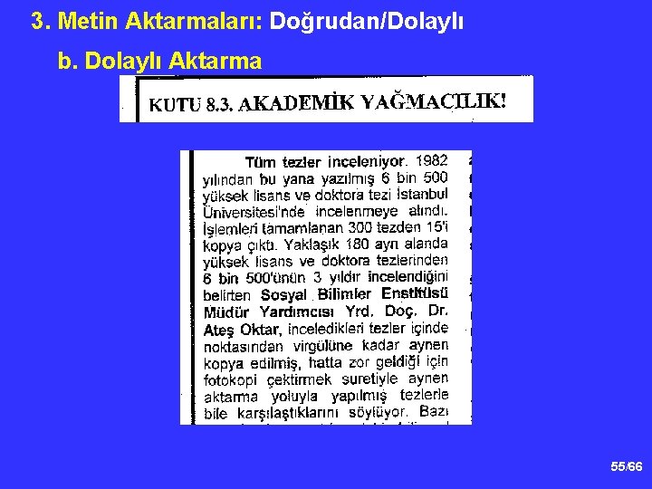 3. Metin Aktarmaları: Doğrudan/Dolaylı b. Dolaylı Aktarma 55/66 