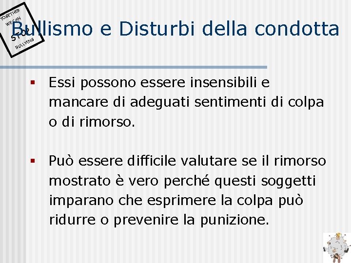 ER TH N T CA WE E OG Bullismo e Disturbi della condotta OP