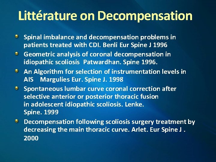 Littérature on Decompensation Spinal imbalance and decompensation problems in patients treated with CDI. Benli