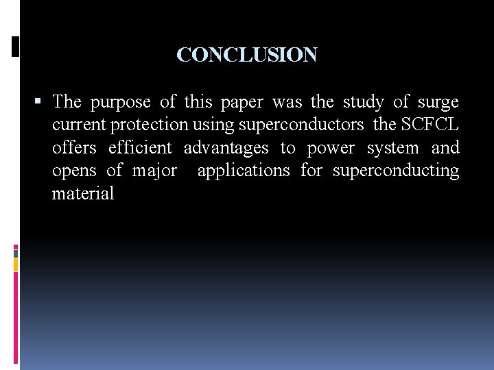 CONCLUSION The purpose of this paper was the study of surge current protection using