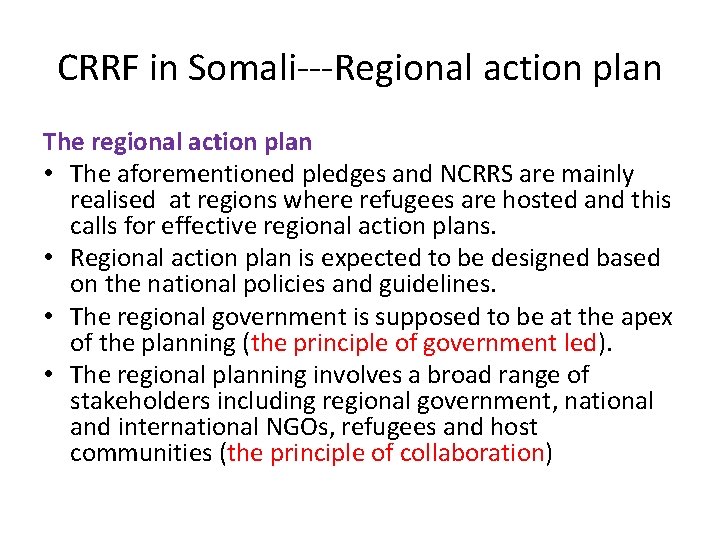 CRRF in Somali---Regional action plan The regional action plan • The aforementioned pledges and