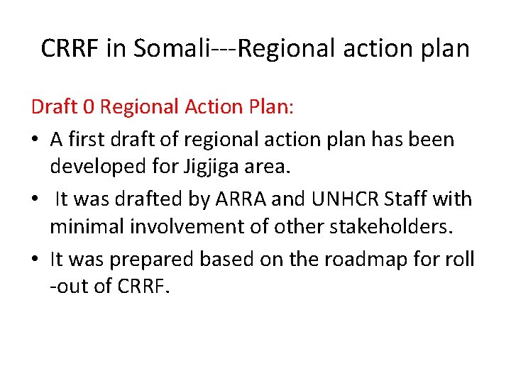 CRRF in Somali---Regional action plan Draft 0 Regional Action Plan: • A first draft