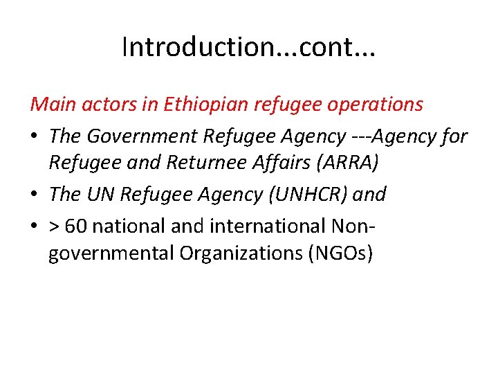 Introduction. . . cont. . . Main actors in Ethiopian refugee operations • The