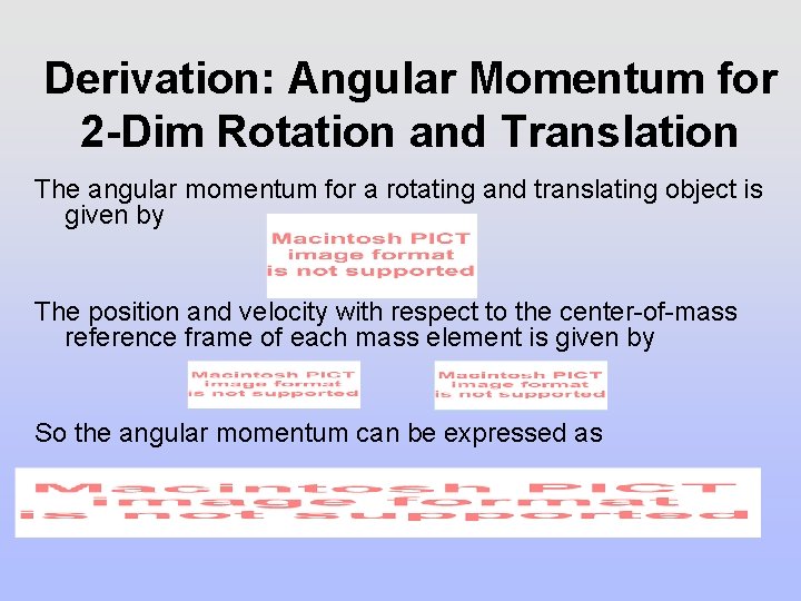 Derivation: Angular Momentum for 2 -Dim Rotation and Translation The angular momentum for a