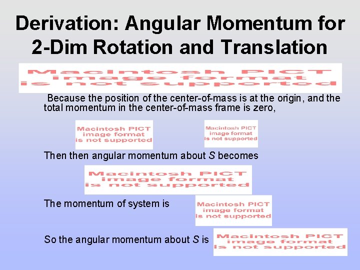 Derivation: Angular Momentum for 2 -Dim Rotation and Translation Because the position of the