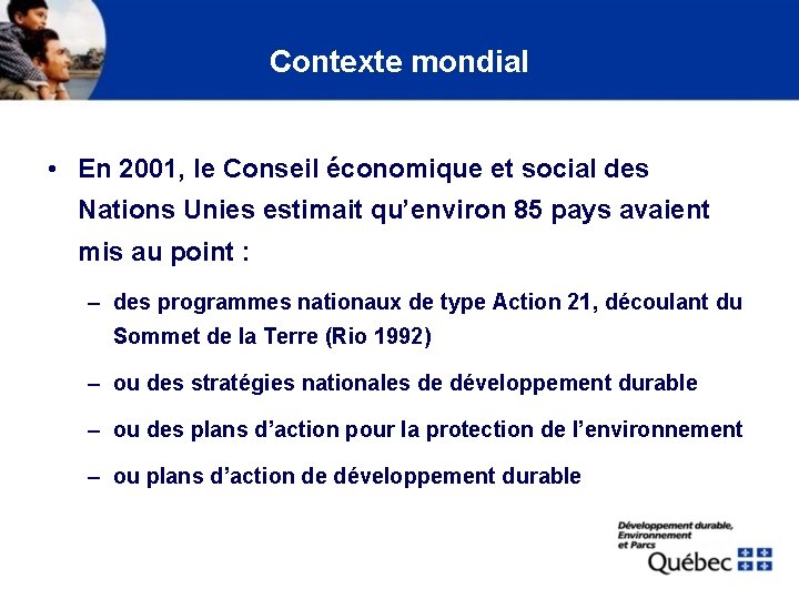 Contexte mondial • En 2001, le Conseil économique et social des Nations Unies estimait