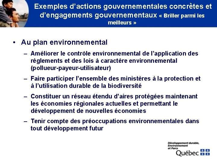 Exemples d’actions gouvernementales concrètes et d’engagements gouvernementaux « Briller parmi les meilleurs » •