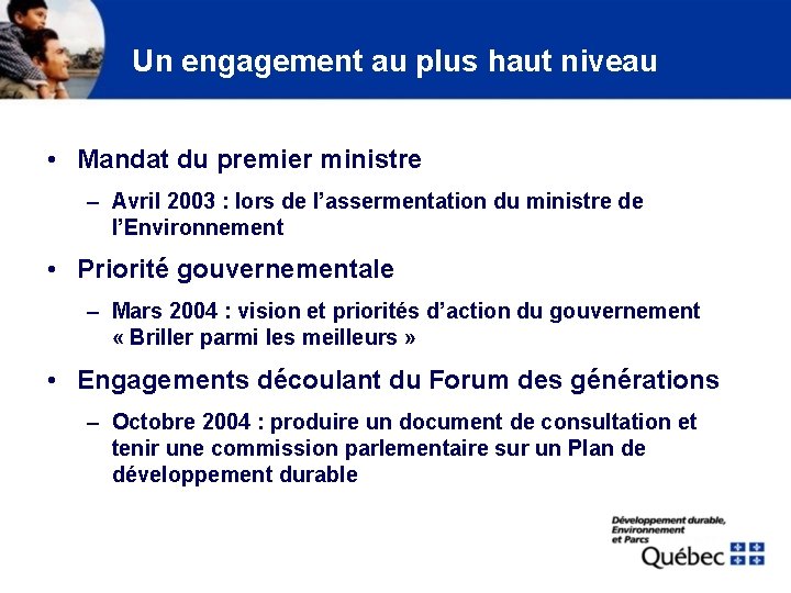 Un engagement au plus haut niveau • Mandat du premier ministre – Avril 2003