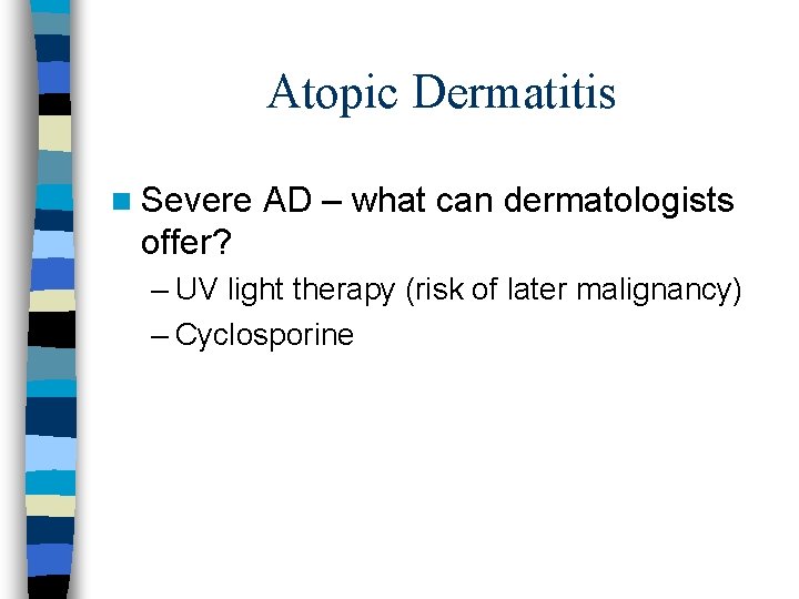 Atopic Dermatitis n Severe AD – what can dermatologists offer? – UV light therapy