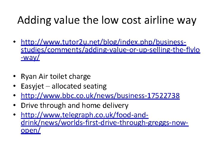 Adding value the low cost airline way • http: //www. tutor 2 u. net/blog/index.