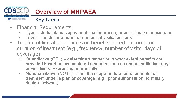 Overview of MHPAEA Key Terms • Financial Requirements: • • Type – deductibles, copayments,