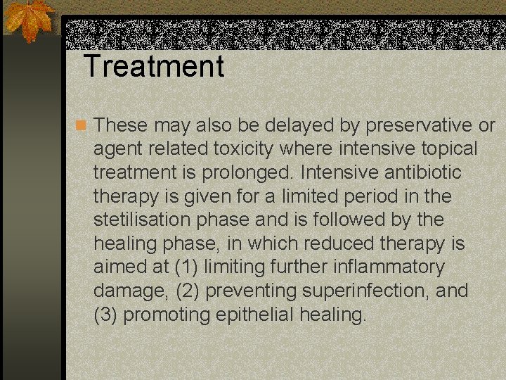 Treatment n These may also be delayed by preservative or agent related toxicity where