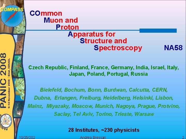 COmmon Muon and Proton Apparatus for Structure and Spectroscopy NA 58 Czech Republic, Finland,