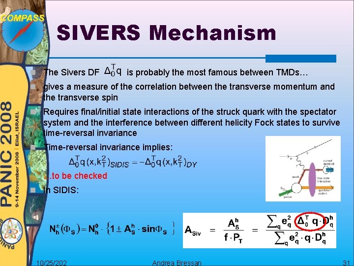 SIVERS Mechanism The Sivers DF is probably the most famous between TMDs… gives a