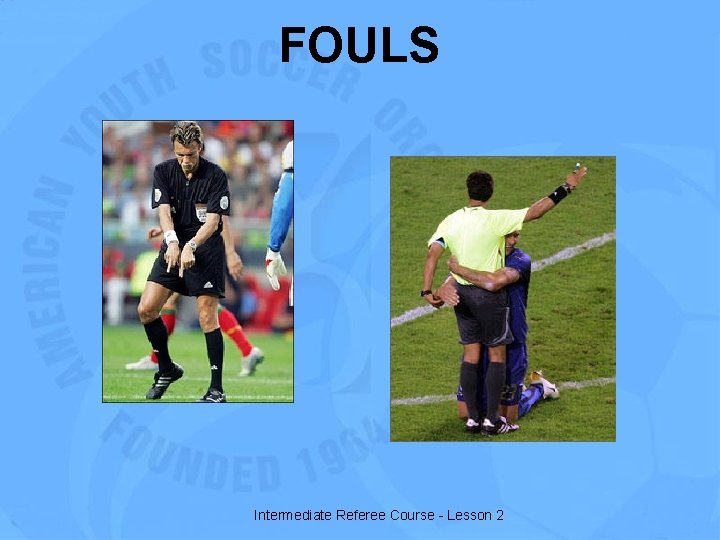 FOULS Intermediate Referee Course - Lesson 2 