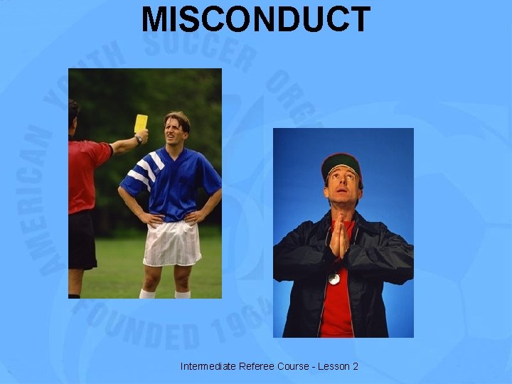 MISCONDUCT Intermediate Referee Course - Lesson 2 