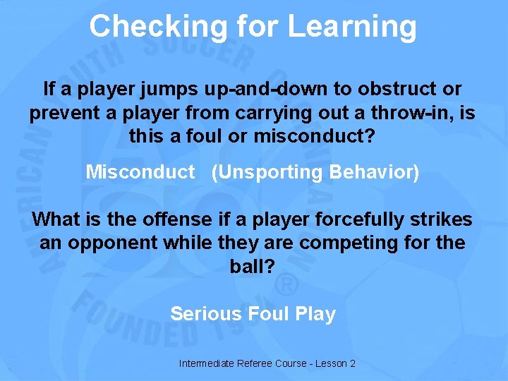 Checking for Learning If a player jumps up-and-down to obstruct or prevent a player