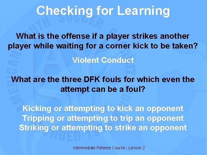 Checking for Learning What is the offense if a player strikes another player while