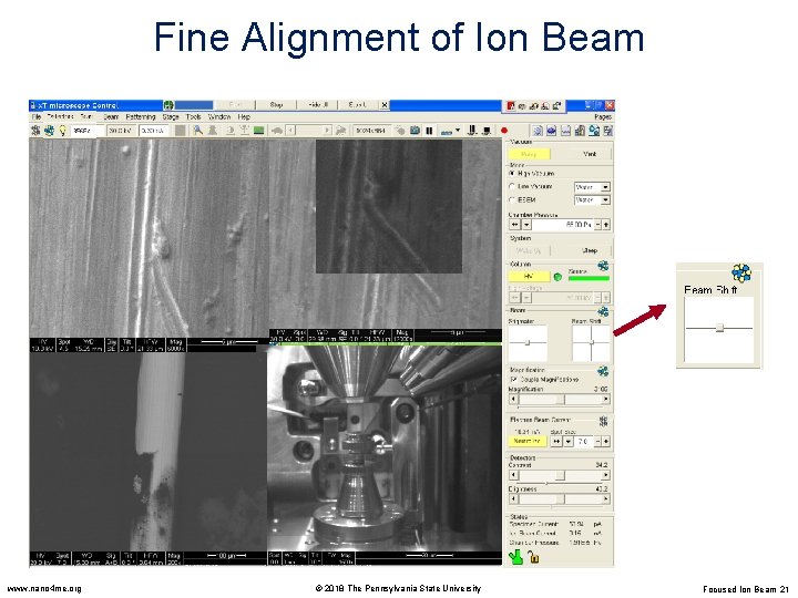 Fine Alignment of Ion Beam www. nano 4 me. org © 2018 The Pennsylvania