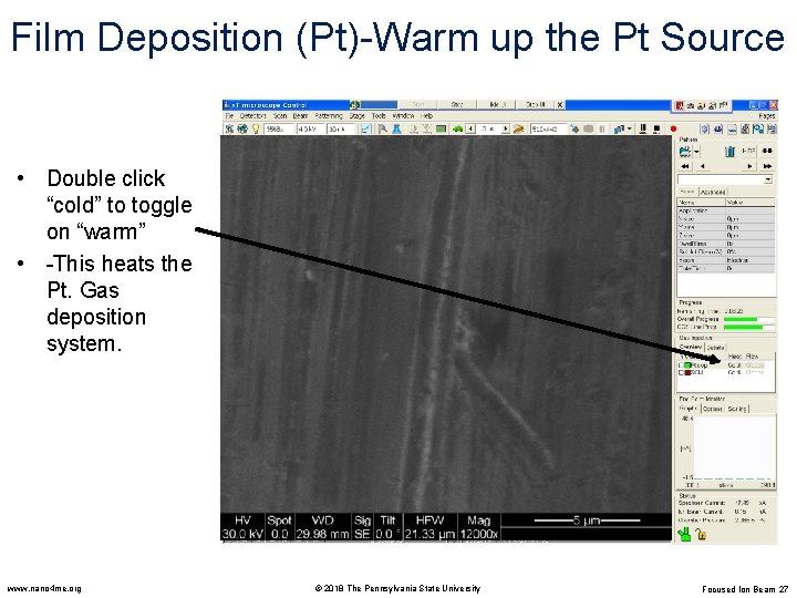 Film Deposition (Pt)-Warm up the Pt Source • Double click “cold” to toggle on