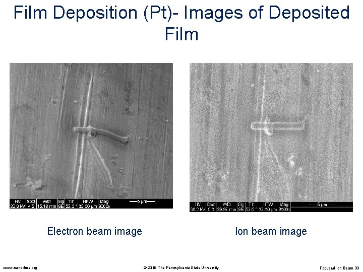 Film Deposition (Pt)- Images of Deposited Film Electron beam image www. nano 4 me.