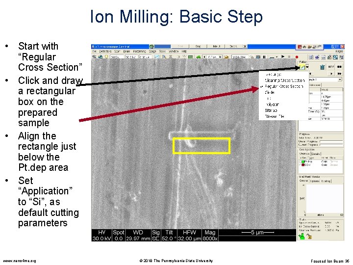 Ion Milling: Basic Step • Start with “Regular Cross Section” • Click and draw