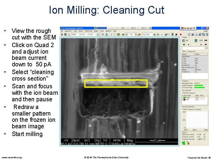 Ion Milling: Cleaning Cut • View the rough cut with the SEM • Click