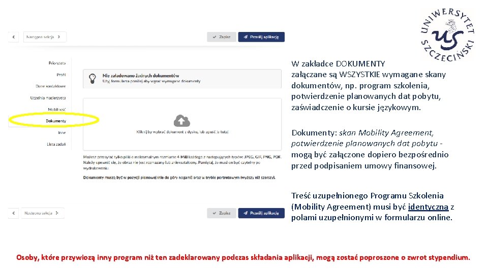 W zakładce DOKUMENTY załączane są WSZYSTKIE wymagane skany dokumentów, np. program szkolenia, potwierdzenie planowanych