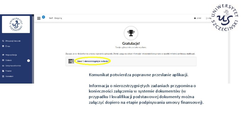 Komunikat potwierdza poprawne przesłanie aplikacji. Informacja o nierozstrzygniętych zadaniach przypomina o konieczności załączenia w