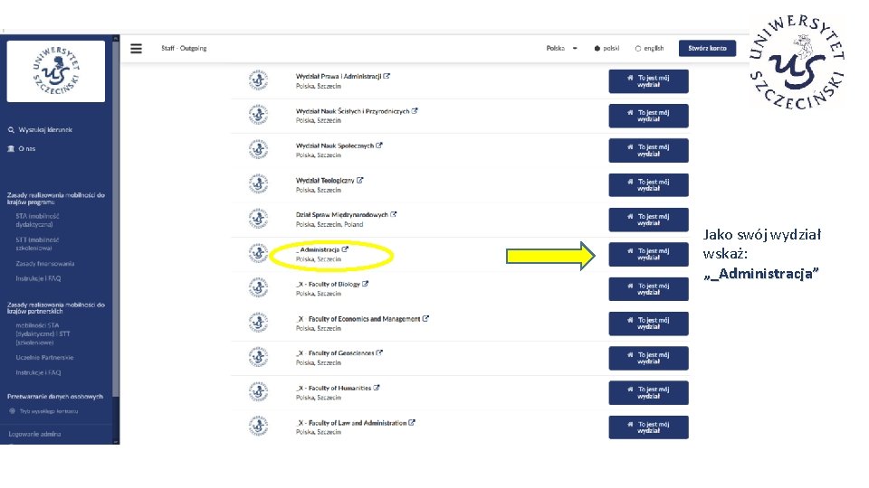 Jako swój wydział wskaż: „_Administracja” 