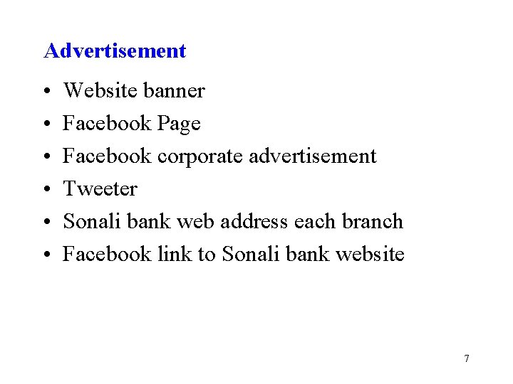 Advertisement • • • Website banner Facebook Page Facebook corporate advertisement Tweeter Sonali bank