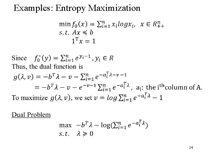 Examples: Entropy Maximization 14 