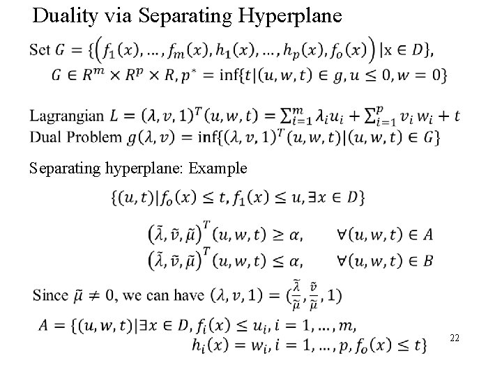 Duality via Separating Hyperplane Separating hyperplane: Example 22 