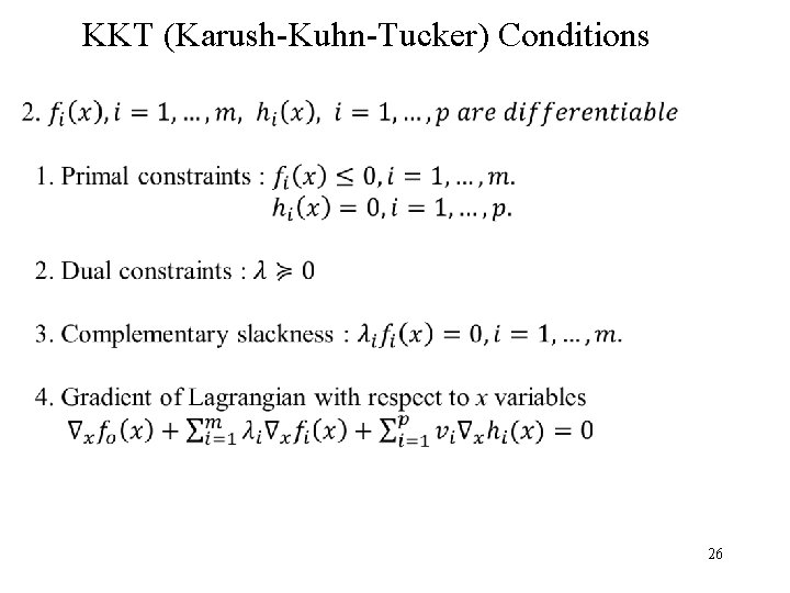 KKT (Karush-Kuhn-Tucker) Conditions 26 