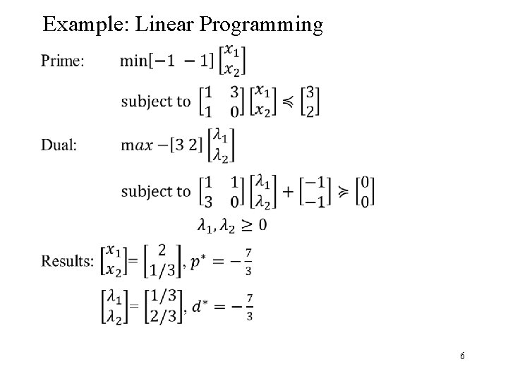 Example: Linear Programming • 6 