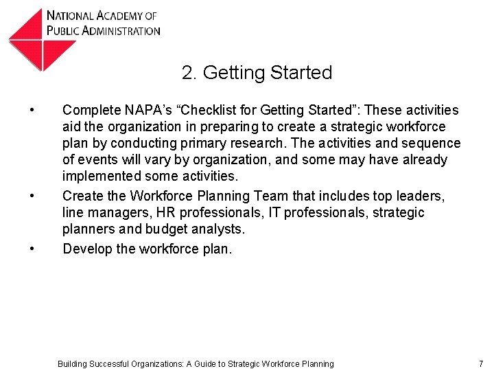 2. Getting Started • • • Complete NAPA’s “Checklist for Getting Started”: These activities 2. Getting Started • • • Complete NAPA’s “Checklist for Getting Started”: These activities