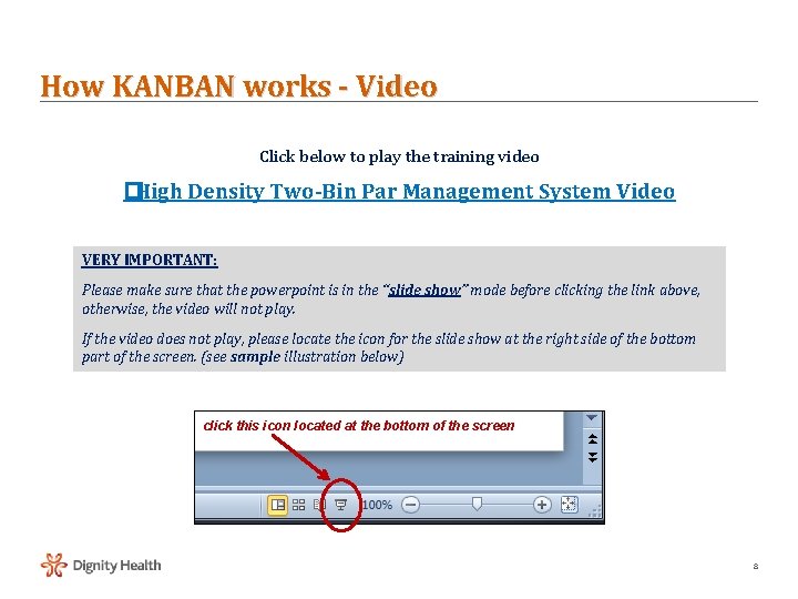 How KANBAN works - Video Click below to play the training video �High Density