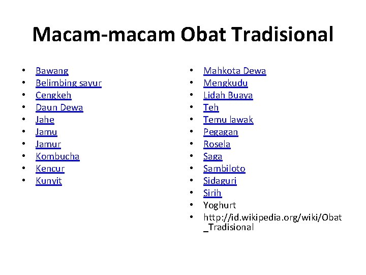 Macam-macam Obat Tradisional • • • Bawang Belimbing sayur Cengkeh Daun Dewa Jahe Jamur