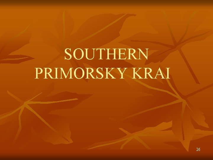 SOUTHERN PRIMORSKY KRAI 26 